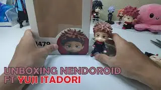 UNBOXING YUJI ITADORI NENDOROID | FIRST LOOK AND CINEMATIC