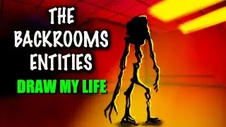 The Backrooms Entities Explained   Draw My Life