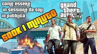 Come essere da SOLI in una sessione PUBBLICA GTA 5 ONLINE 1.40 ULTIMA VERSIONE!!