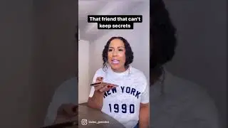 The friend that can't keep secrets!