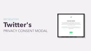 Recreating Twitter's GDPR Consent Modal - Chameleon Recipe