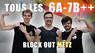 ON ESCALADE TOUS LES BLOCS DE BLOCK OUT METZ | VLOG #9