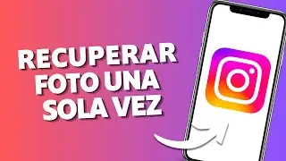 Cómo RECUPERAR una FOTO de UNA SOLA VEZ en Instagram 2025 (Android e iOS)
