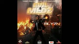 Blyzn - Evil Medz (Official Audio)