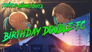 Twitch Highlights | Osu! Birthday FC's!