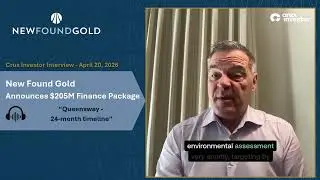 New Found Gold Announces $205M Finance Package - Queensway, 24-month timeline