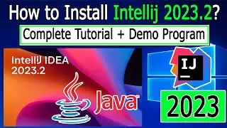 How to install IntelliJ IDEA 2023.2 on Windows 10/11 [2023 Update] Java JDK 20 | Complete Guide