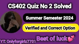 CS402 Quiz No 2 Summer Semester 2024
