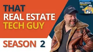 Get Ready for Season 2 of That Real Estate Tech Guy