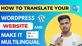 How to Create a Multilingual WordPress Site | How to Translate your WordPress Website