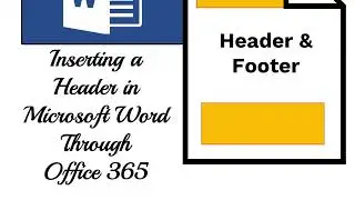 Inserting a Header in MS Word through Office 365