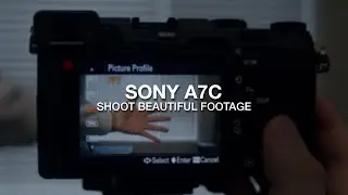 How to EASILY Get Great Video out of the Sony A7C