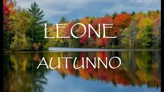 LEONE 🍂 AUTUNNO 2024