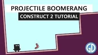 Projectile Boomerang - Construct 2 Tutorial