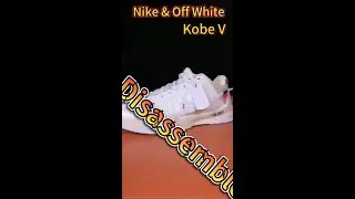 Disassemble A Pair $100 Basketball Shoes Nike & Off white Kobe 5 #nike #offwhite #kobe #basketball