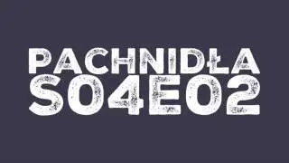 Pachnidła S04E02 O orzechach