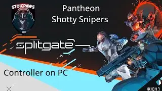 SplitGate | Pantheon Shotty Snipers | Paws Day 1