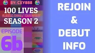 100 Lives Season 2 Ep. 6b - Rejoin and debut info!