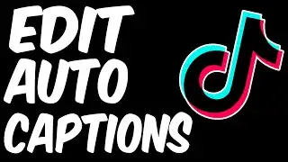 How to EDIT AUTO CAPTIONS on Tiktok
