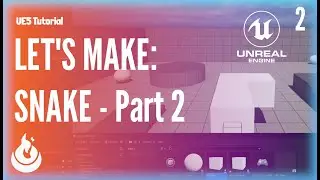 Let's Make Snake Pt2: Unreal Engine Beginner Game Series (UE5)