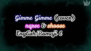 Gimme Gimme -nqrse (なるせ) & shoose (しゅーず) English/Romaji Lyrics