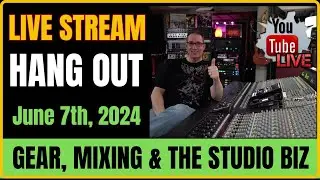 🌟 Studio, Gear & Shop Talk! 🎉 LIVE - June 7th, 2024!