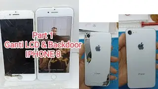 Tutorial Ganti LCD & Backdoor Iphone 8 Cara Ganti LCD Iphone 8 Part 1