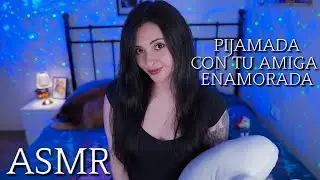 ASMR PIJAMADA CON TU AMIGA ENAMORADA 💖 ACOGEDORA ATENCIÓN PERSONAL