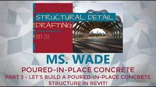 05 - Part 3 - Let's Build A Poured-In-Place Concrete Structure in Revit! with Captions