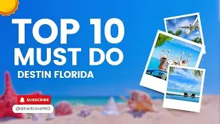 Top 10 Must-Do Activities in Destin, Florida
