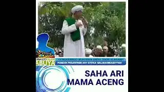 Saha Ari Mama Aceng??? #Abuya #Haul mama Aceng