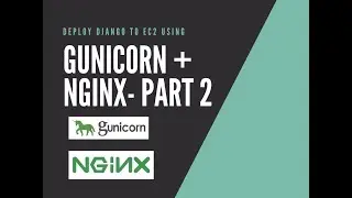 Deploy Django Project to EC2 using NGINX, Gunicorn, RDS Part 2