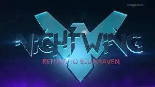 Nightwing Movie Intro