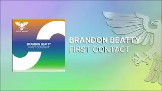 Brandon Beatty - First Contact [Full] -Trance-