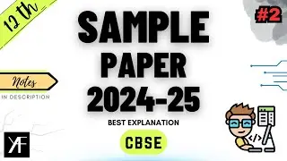 Class 12 Computer Science | Sample Paper 2024-25 | CBSE BOARDS | Part 2