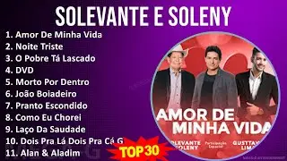 S o l e v a n t e e S o l e n y MIX As Melhores ~