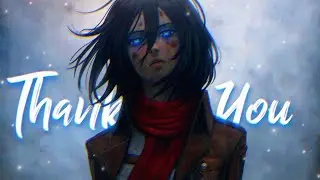 T H A N K  - Y O U「AMV」Attack On Titan