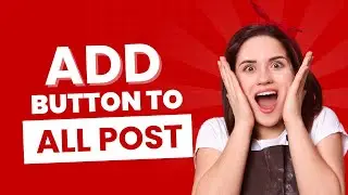 How to Automatically Add Buttons and Links to All Wordpress Post