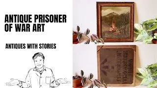 Antique Boer War Prisoner Of War Art - A Curious Find With A Fascinating Story