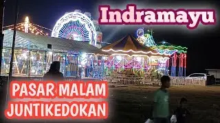 PASAR MALAM JUNTIKEDOKAN, INDRAMAYU