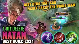 THIS HERO CAN EASILY CARRY THE WHOLE TEAM | NATAN BEST BUILD 2021 | TOP 1 GLOBAL NATAN BUILD - MLBB