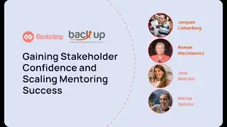 [Fireside Chat] Gaining Stakeholder Confidence and Scaling Mentoring Success with Back Up Trust