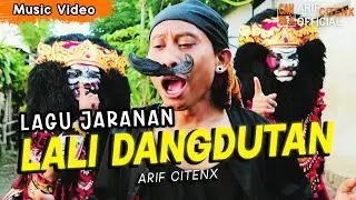 LAGU JARANAN | LALI DANGDUTAN - ARIF CITENX (Official Music Video)