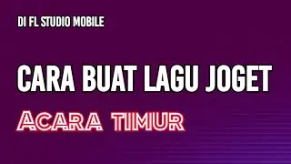 TUTORIAL CARA BUAT LAGU JOGET DI FL STUDIO MOBILE UNTUK PEMULA‼️