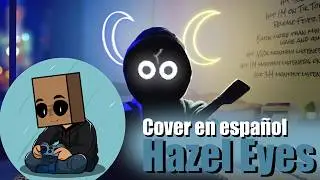 BoyWithUke | Hazel Eyes | Cover Español | Flazlin