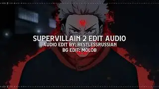 Supervillain 2  | Edit Audio Like @Molob !🔊