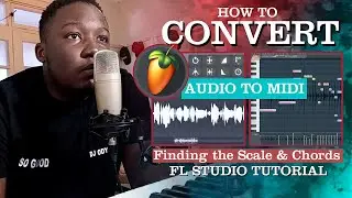 How to Convert Audio to Midi - Finding the Scale & chords -  FL Studio Tutorial