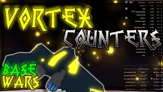 Base Wars! Vortex and Aircraft Counter Tutorial (ft. Mr_ClarkyyJr)