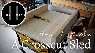 How I Make: A Crosscut Sled
