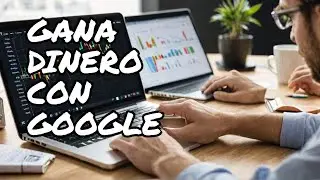 CÓMO GANAR DINERO CON LA PLATAFORMA DE  GOOGLE (APRENDE A EMPRENDER CON GOOGLE FÁCIL Y RÁPIDO)